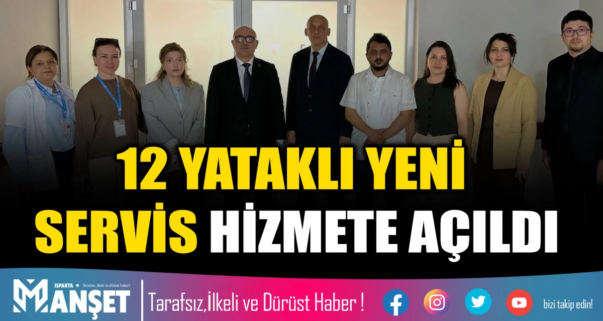 12 YATAKLI YENİ SERVİS HİZMETE A&Ccedil;ILDI