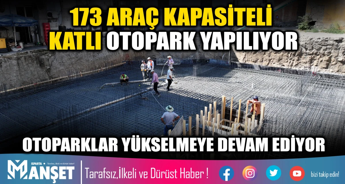 173 ARA&Ccedil; KAPASİTELİ KATLI OTOPARK YAPILIYOR
