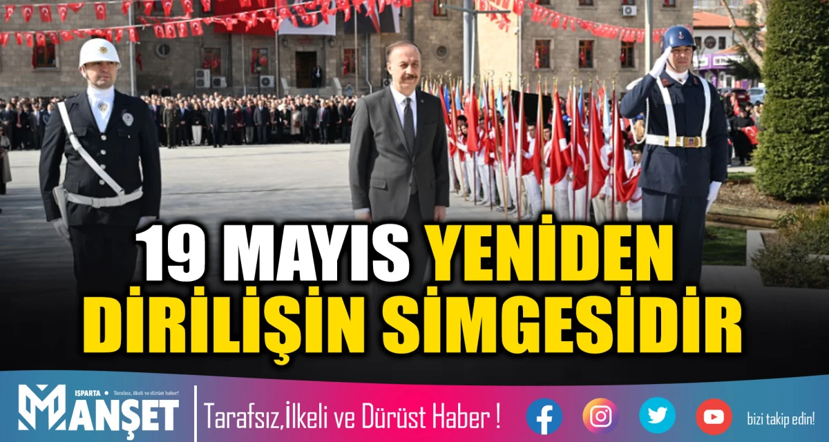 19 MAYIS YENİDEN DİRİLİŞİN SİMGESİDİR