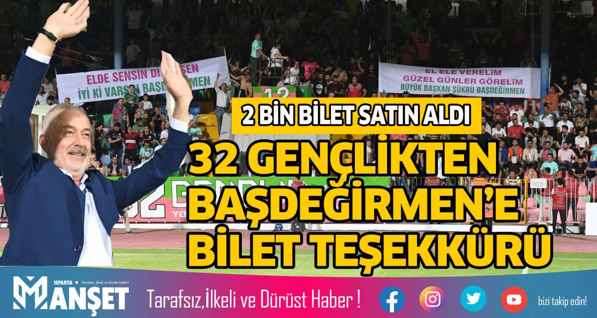 32 GEN&Ccedil;LİKTEN BAŞKAN BAŞDEĞİRMEN'E BİLET TEŞEKK&Uuml;R&Uuml;