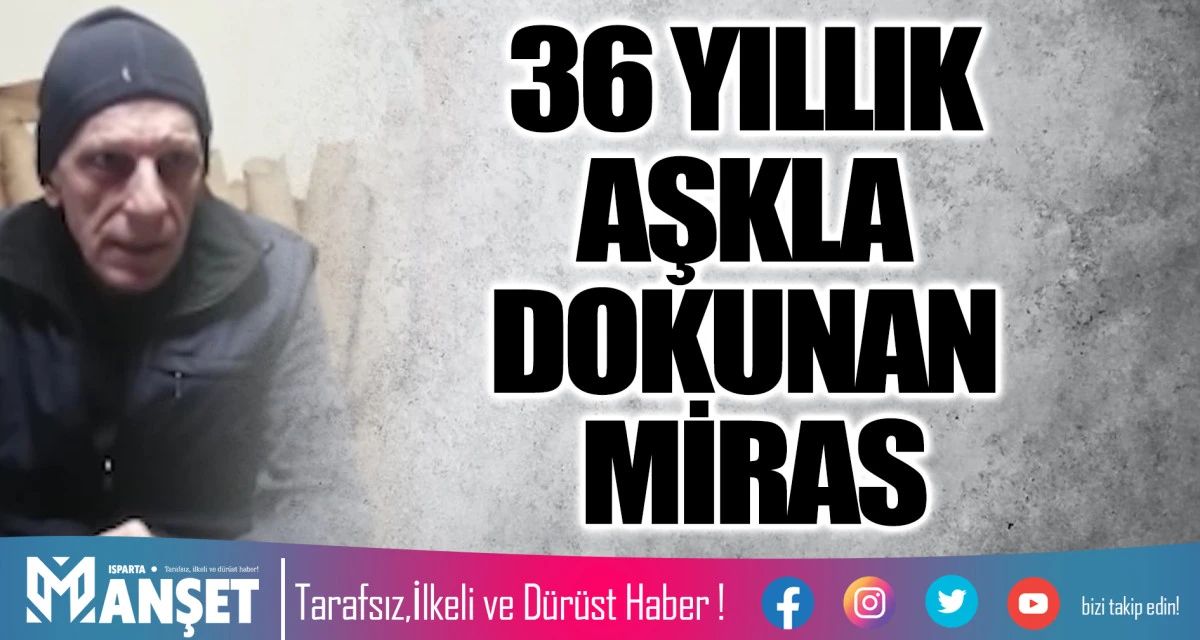 36 YILLIK AŞKLA DOKUNAN MİRAS