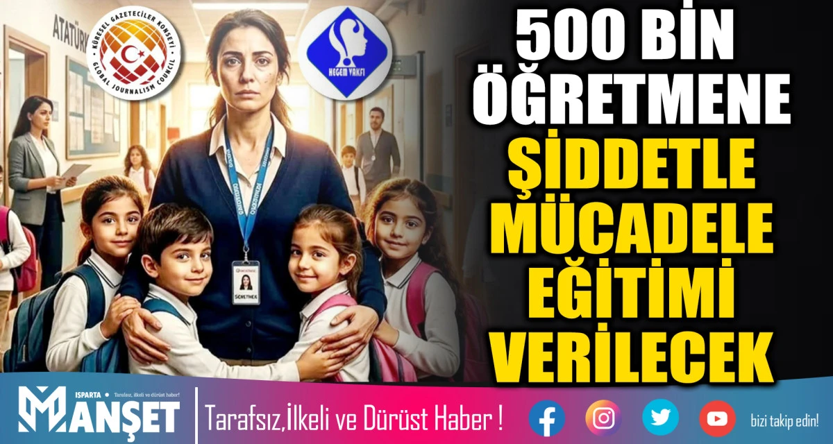 500 BİN &Ouml;ĞRETMENE ŞİDDETLE M&Uuml;CADELE EĞİTİMİ VERİLECEK