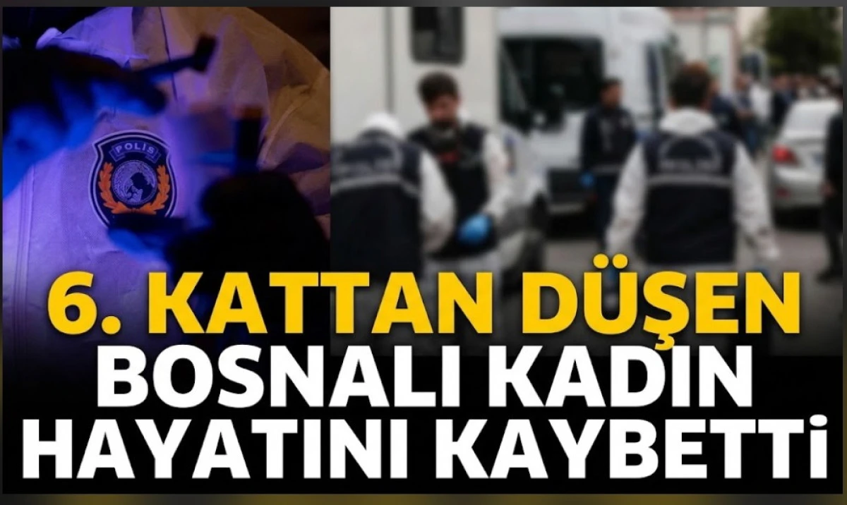6 KATTAN D&Uuml;ŞEN BOSNALI KADIN HAYATINI KAYBETTİ