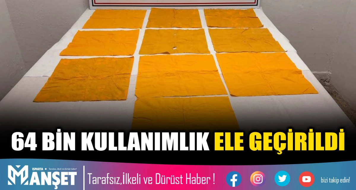 64 BİN KULLANIMLIK ELE GE&Ccedil;İRİLDİ