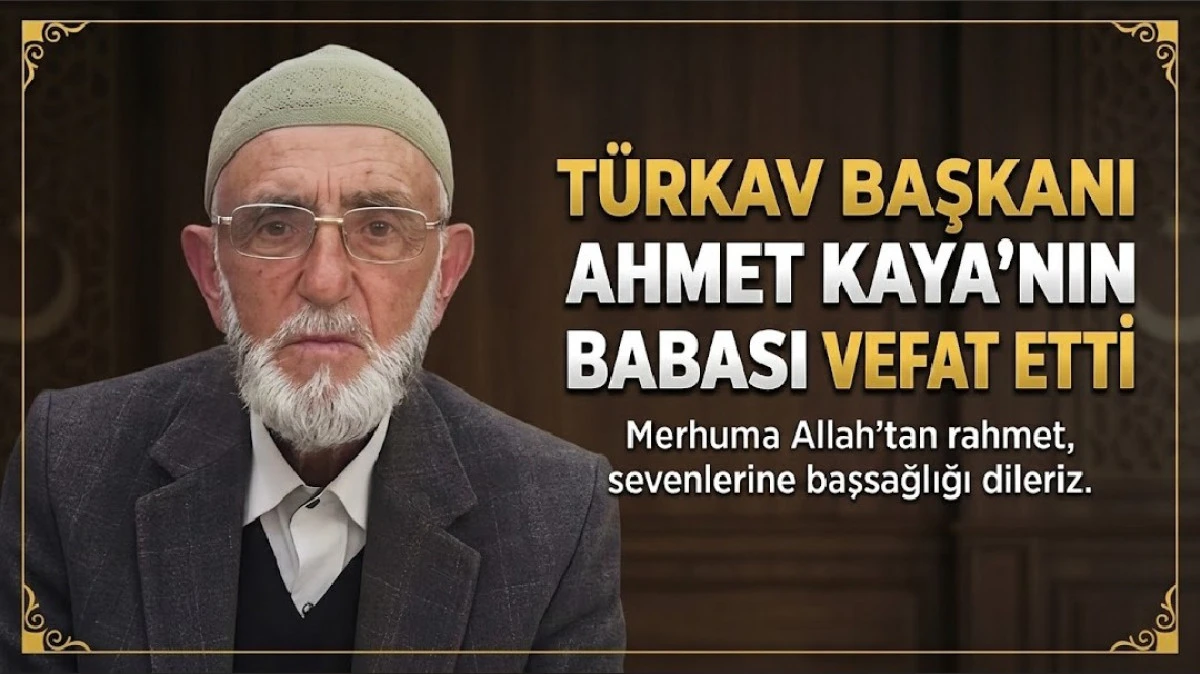 AHMET KAYA'NIN BABASI VEFAT ETTİ