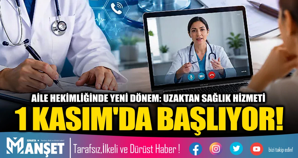 AİLE HEKİMLİĞİNDE YENİ D&Ouml;NEM: UZAKTAN SAĞLIK HİZMETİ 1 KASIM'DA BAŞLIYOR!