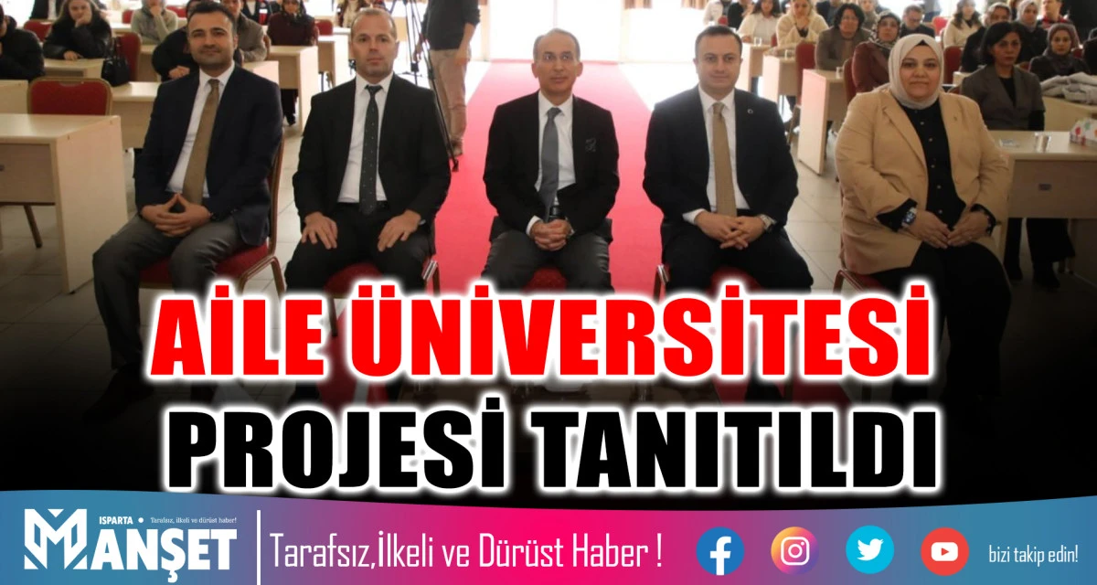 AİLE ÜNİVERSİTESİ PROJESİ TANITILDI