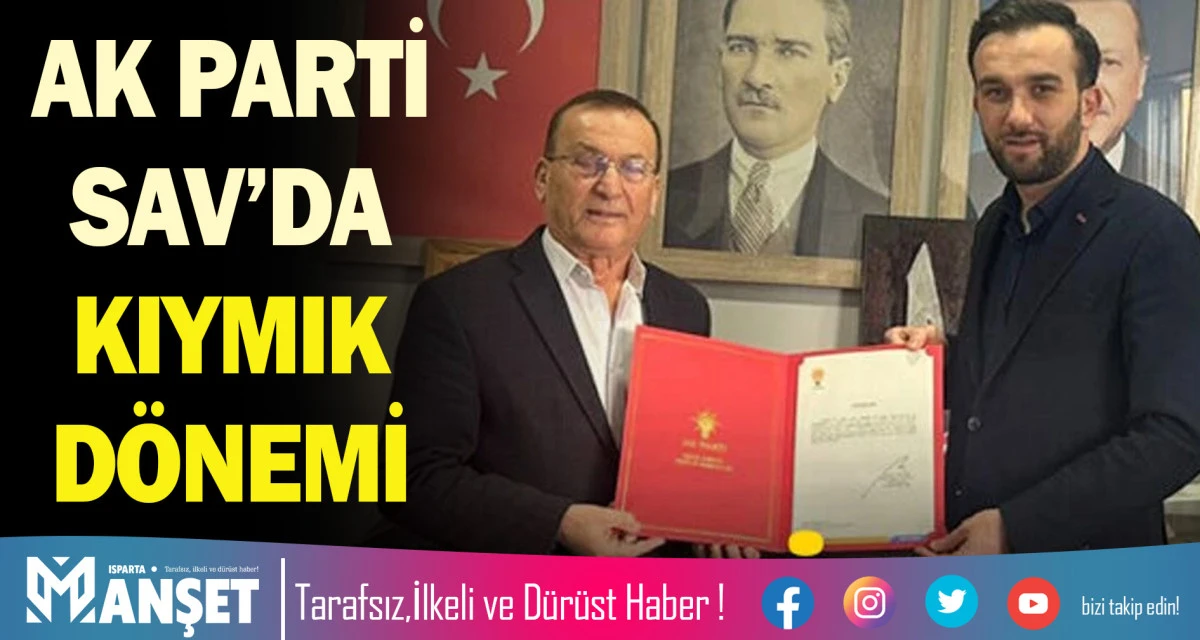 AK PARTİ SAV&rsquo;DA KIYMIK D&Ouml;NEMİ