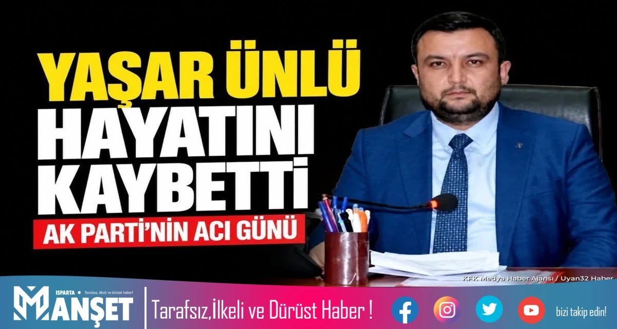 AK PARTİ'NİN ACI G&Uuml;N&Uuml;: YAŞAR &Uuml;NL&Uuml; VEFAT ETTİ