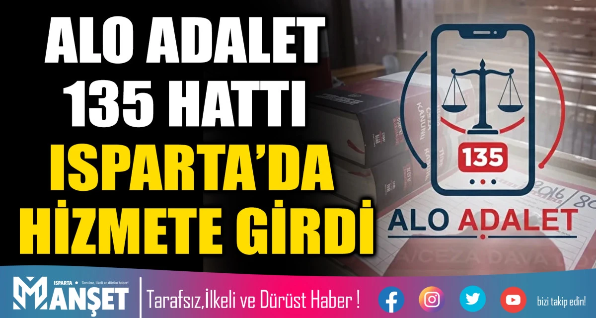 Alo Adalet 135 Hattı Isparta&rsquo;da Hizmete Girdi