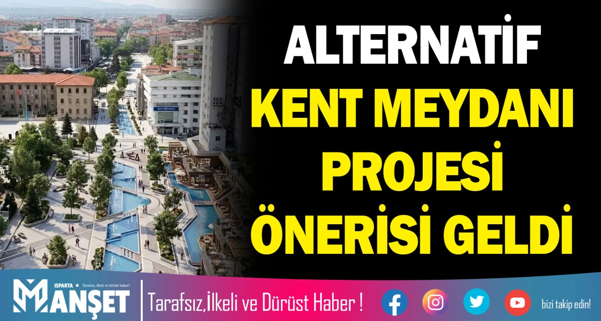 ALTERNATİF KENT MEYDANI PROJESİ &Ouml;NERİSİ GELDİ