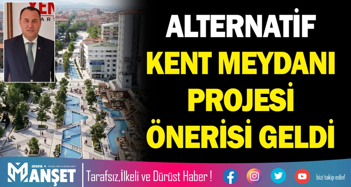 ALTERNATİF KENT MEYDANI PROJESİ &Ouml;NERİSİ GELDİ