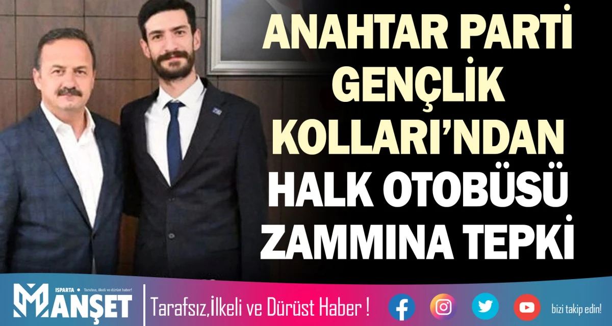 ANAHTAR PARTİ GEN&Ccedil;LİK KOLLARI&rsquo;NDAN HALK OTOB&Uuml;S&Uuml; ZAMMINA TEPKİ