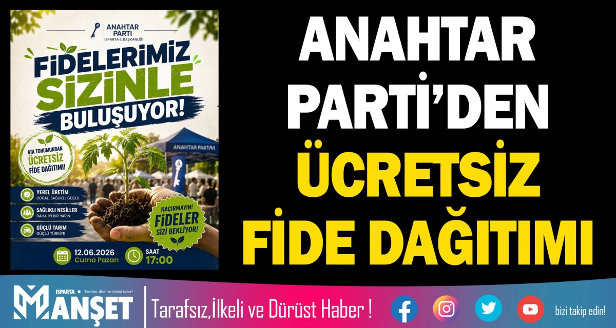 ANAHTAR PARTİ&rsquo;DEN &Uuml;CRETSİZ FİDE DAĞITIMI