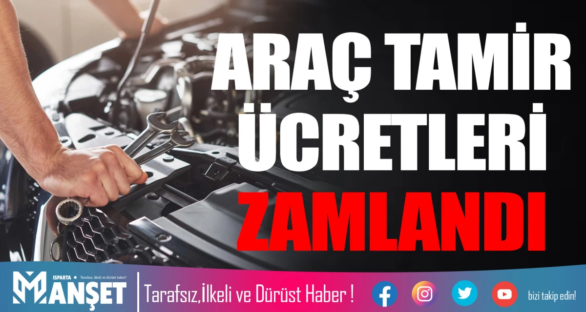ARA&Ccedil; TAMİR &Uuml;CRETLERİ ZAMLANDI