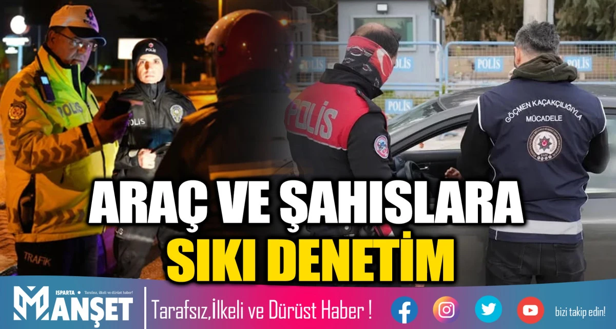 Ara&ccedil; ve Şahıslara Sıkı Denetim