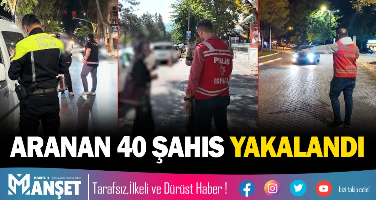 ARANAN 40 ŞAHIS YAKALANDI