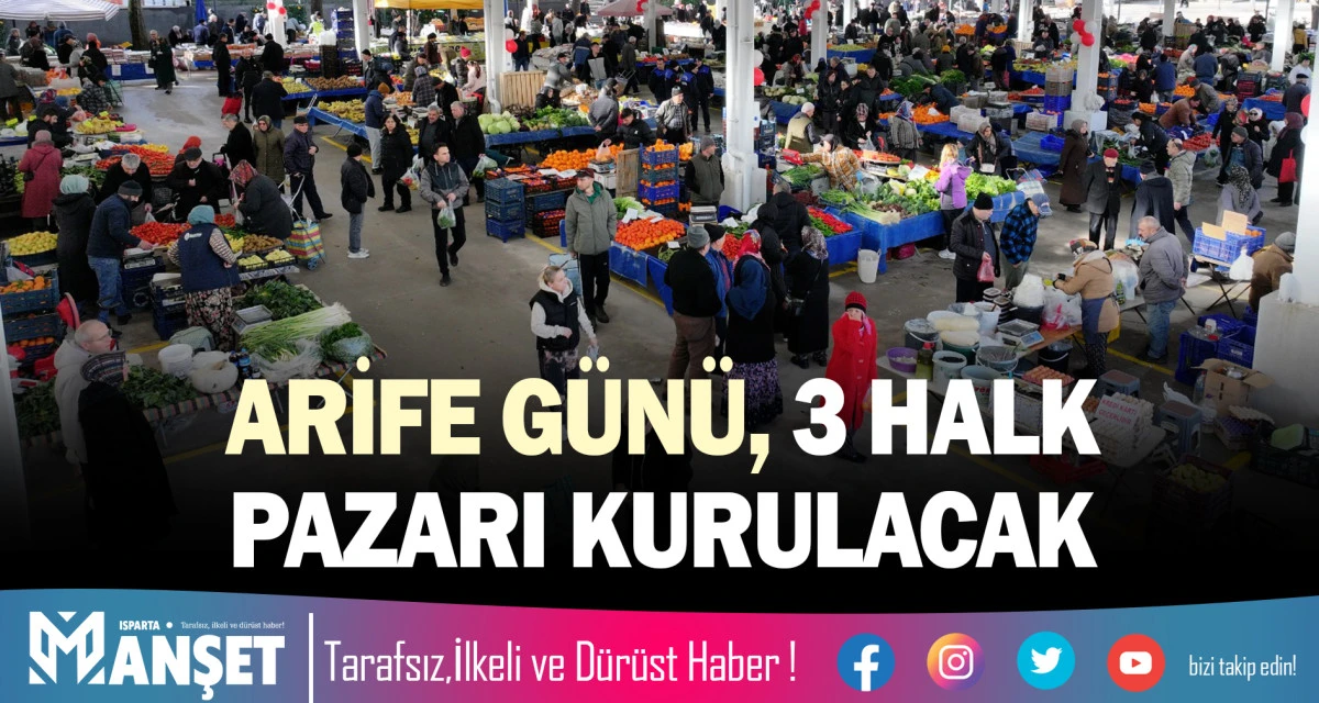 ARİFE G&Uuml;N&Uuml; 3 HALK PAZARI KURULACAK