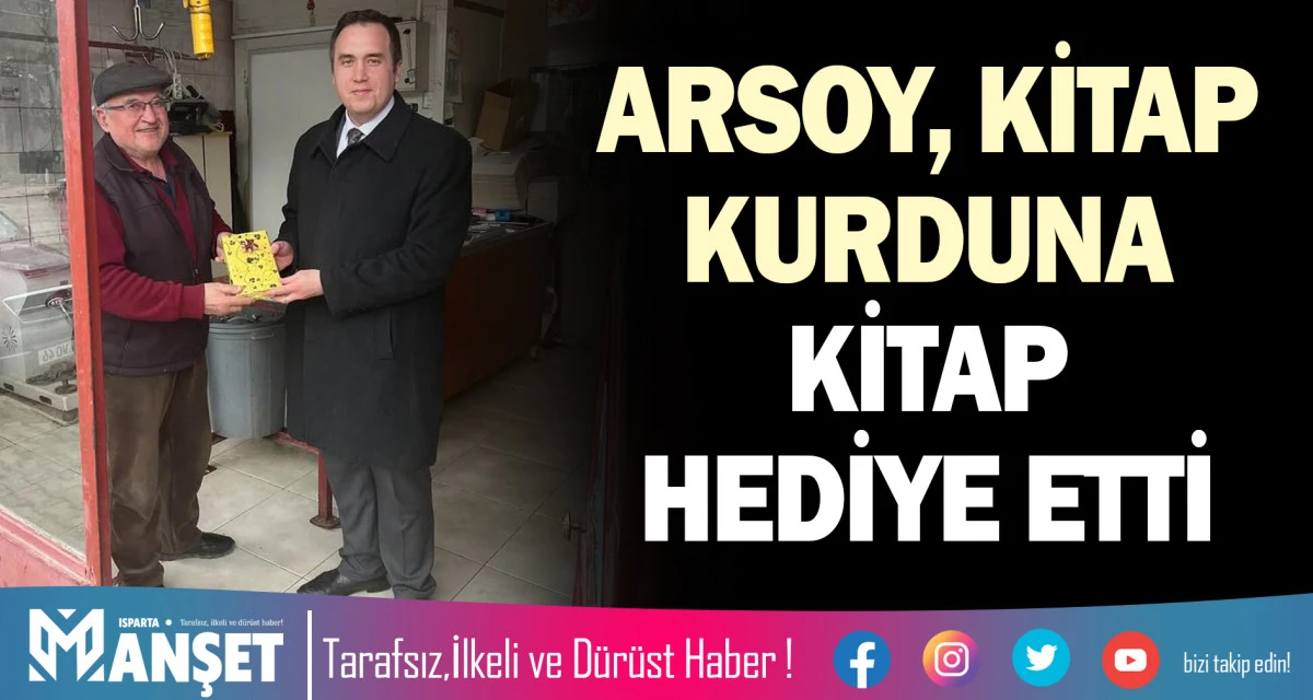 ARSOY, "KİTAP KURDU"NA KİTAP HEDİYE ETTİ