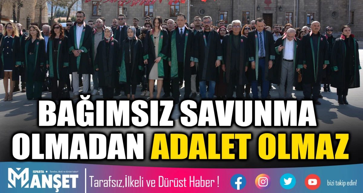 Bağımsız Savunma Olmadan Adalet Olmaz
