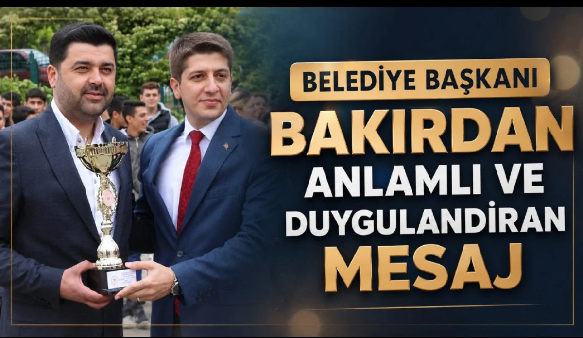 BASKAN BAKIRDAN ANLAMLI MESAJ