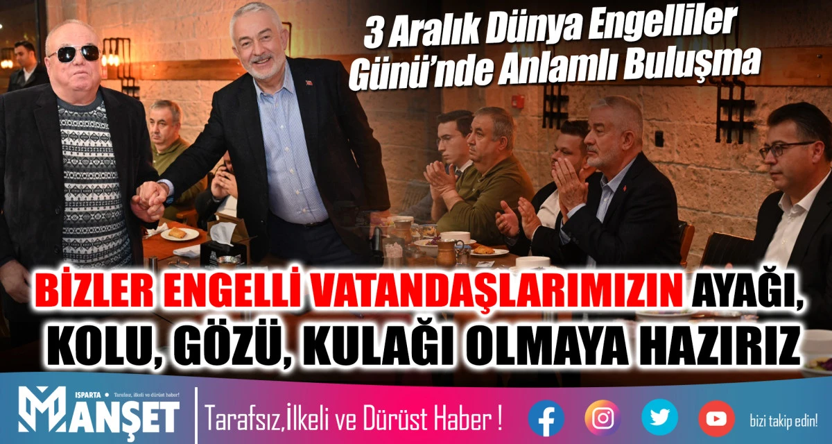 BAŞKAN BAŞDEĞİRMEN: BİZLER ENGELLİ VATANDAŞLARIMIZIN AYAĞI, KOLU, GÖZÜ, KULAĞI OLMAYA HAZIRIZ