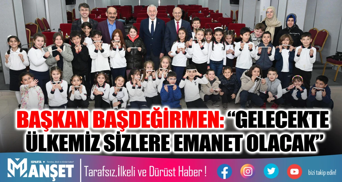 BAŞKAN BAŞDEĞİRMEN: &ldquo;GELECEKTE &Uuml;LKEMİZ SİZLERE EMANET OLACAK&rdquo;