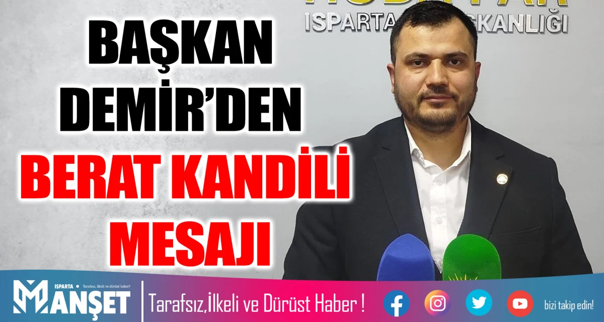 BAŞKAN DEMİR&rsquo;DEN BERAT KANDİLİ MESAJI