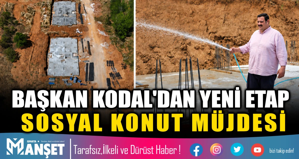 Başkan Kodal'dan Yeni Etap Sosyal Konut M&uuml;jdesi