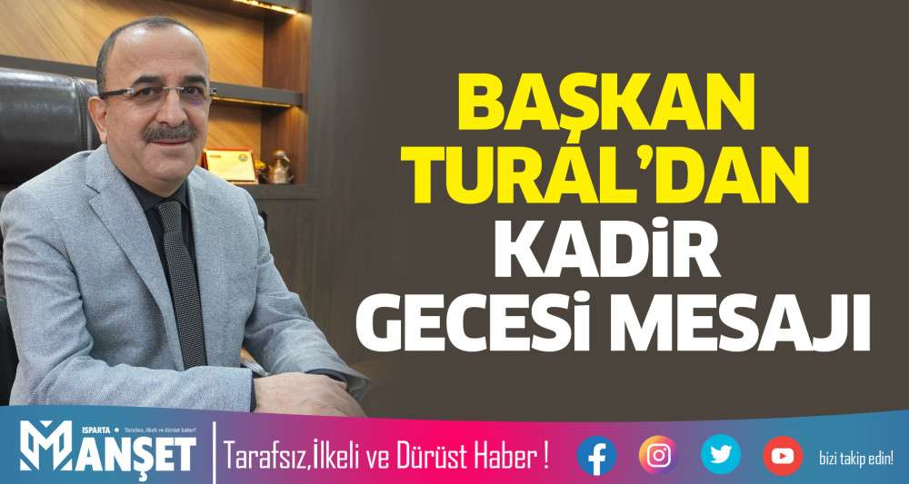 Başkan Tural’dan Kadir Gecesi mesajı