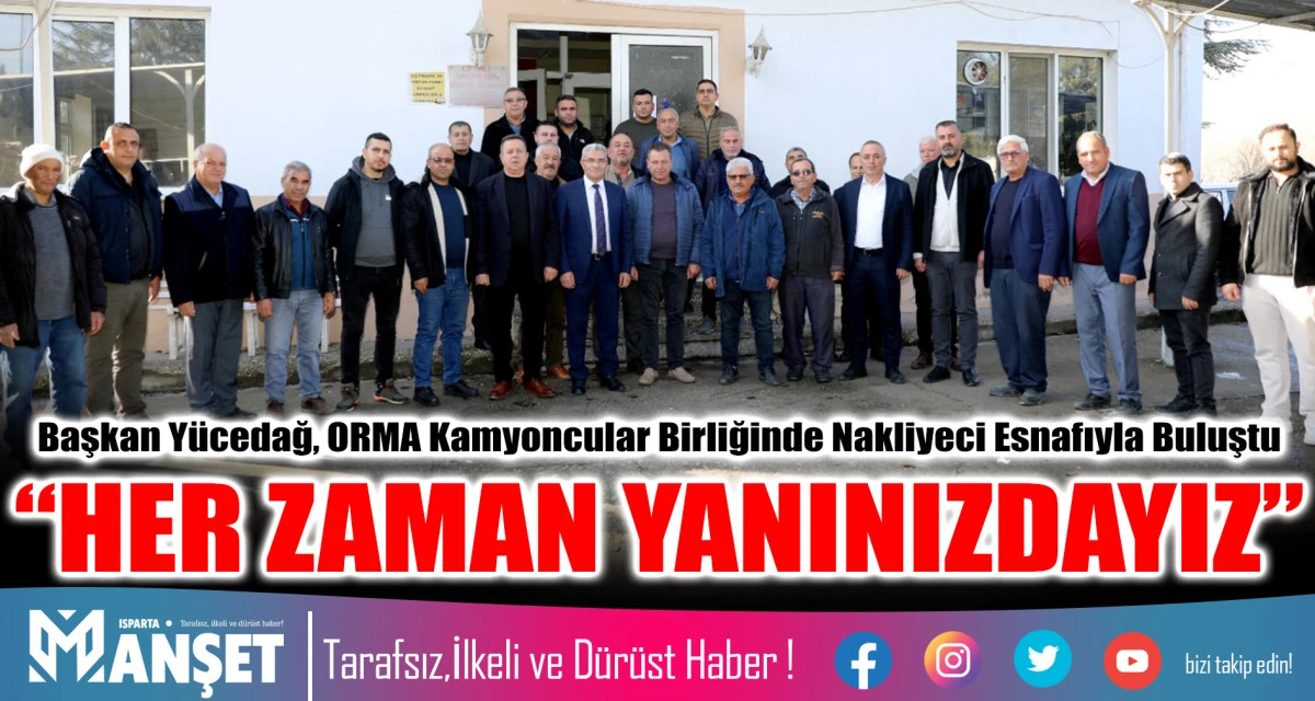 BAŞKAN YÜCEDAĞ :“HER ZAMAN YANINIZDAYIZ”