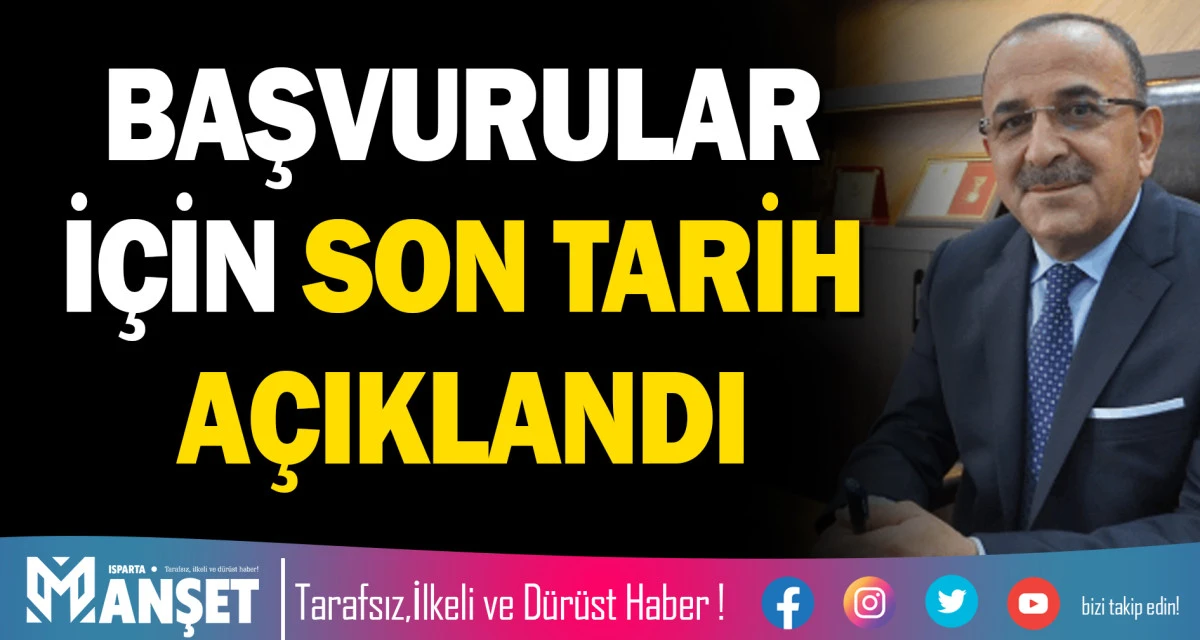 BAŞVURULAR İ&Ccedil;İN SON TARİH A&Ccedil;IKLANDI