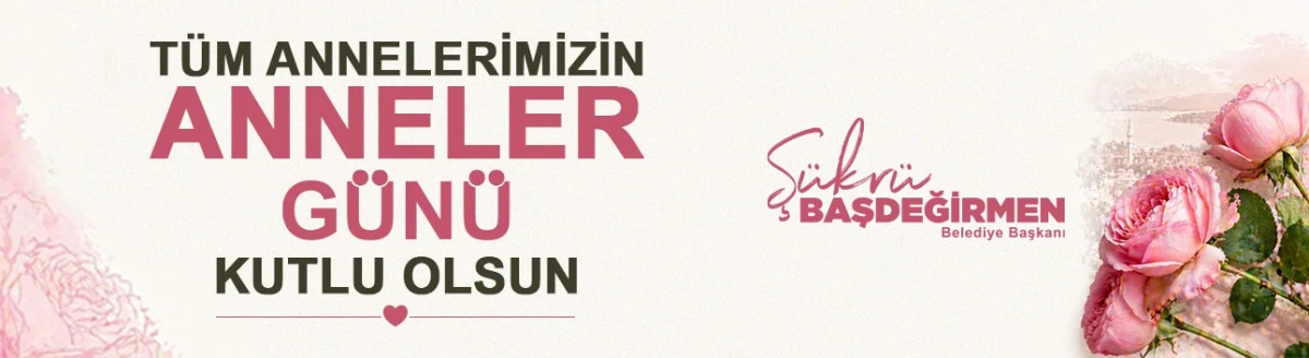 BELEDİYE ANNELER G&Uuml;N&Uuml; İLANI