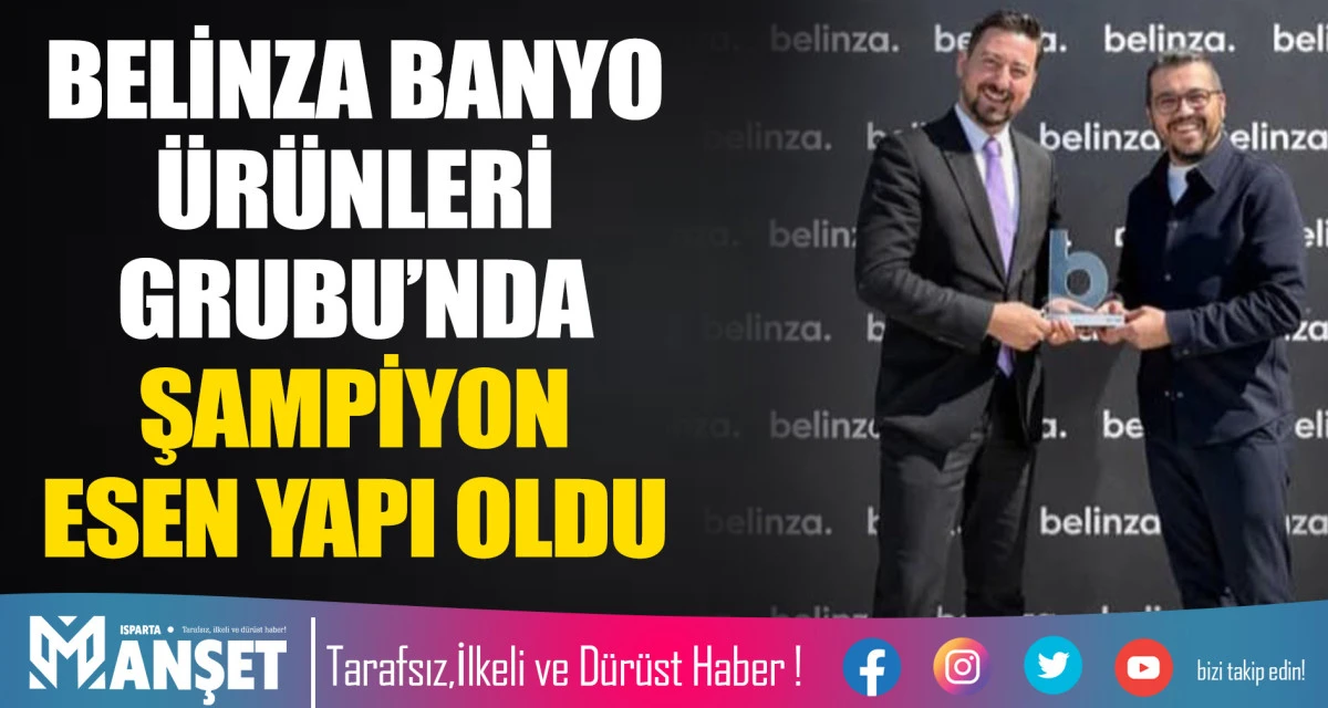BELİNZA BANYO &Uuml;R&Uuml;NLERİ GRUBU&rsquo;NDA ŞAMPİYON ESEN YAPI OLDU