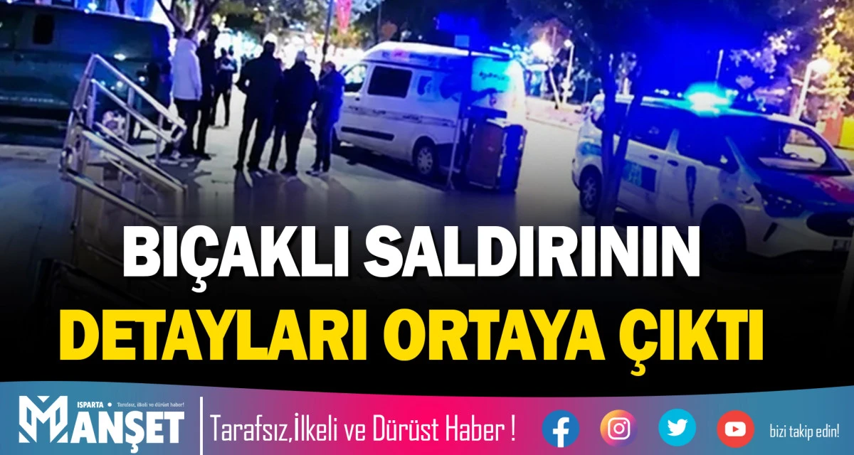 BI&Ccedil;AKLI SALDIRININ DETAYLARI ORTAYA &Ccedil;IKTI