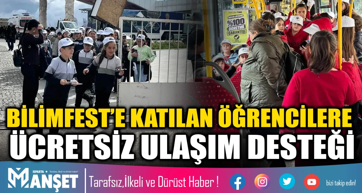 Bilimfest&rsquo;e Katılan &Ouml;ğrencilere &Uuml;cretsiz Ulaşım Desteği