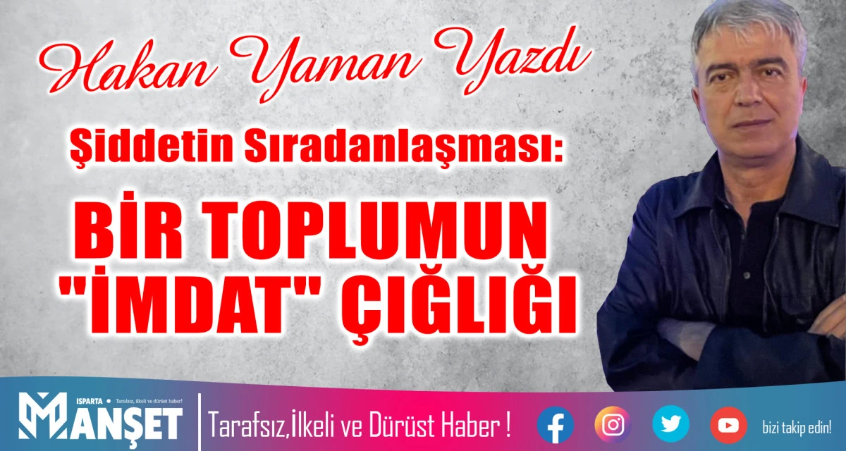 BİR TOPLUMUN "İMDAT" &Ccedil;IĞLIĞI