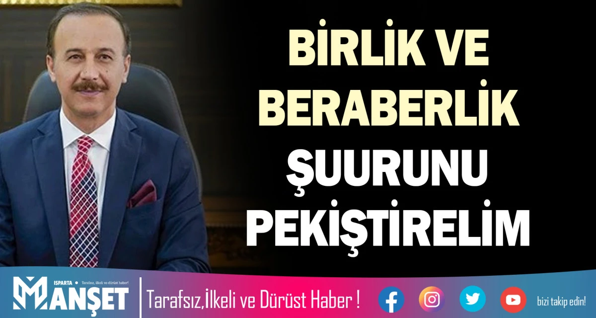 BİRLİK VE BERABERLİK ŞUURUNU PEKİŞTİRELİM