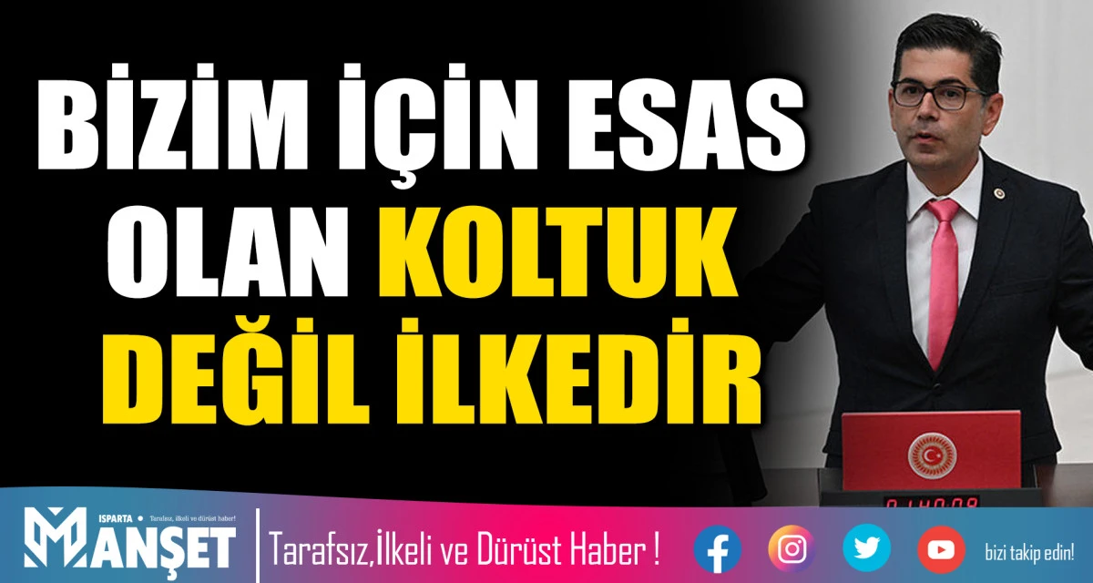 BİZİM İ&Ccedil;İN ESAS OLAN KOLTUK DEĞİL İLKEDİR