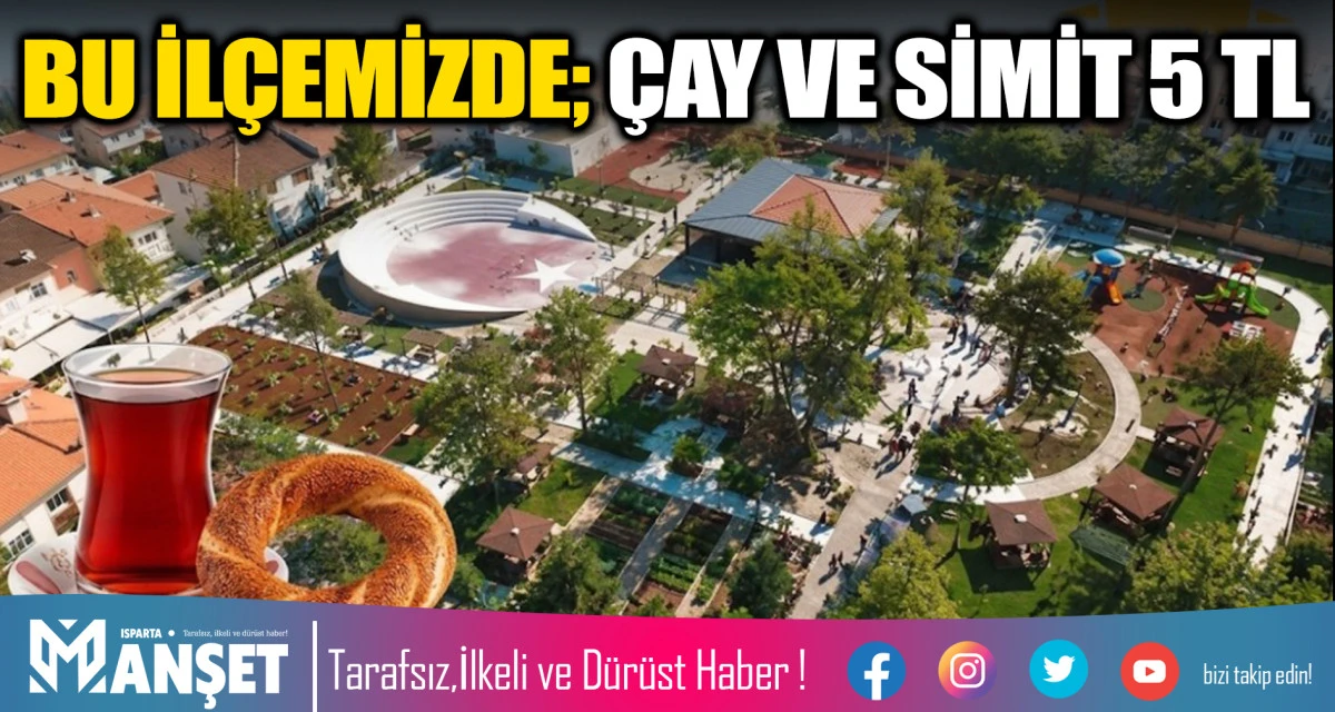 BU İL&Ccedil;EMİZDE; &Ccedil;AY VE SİMİT 5 TL