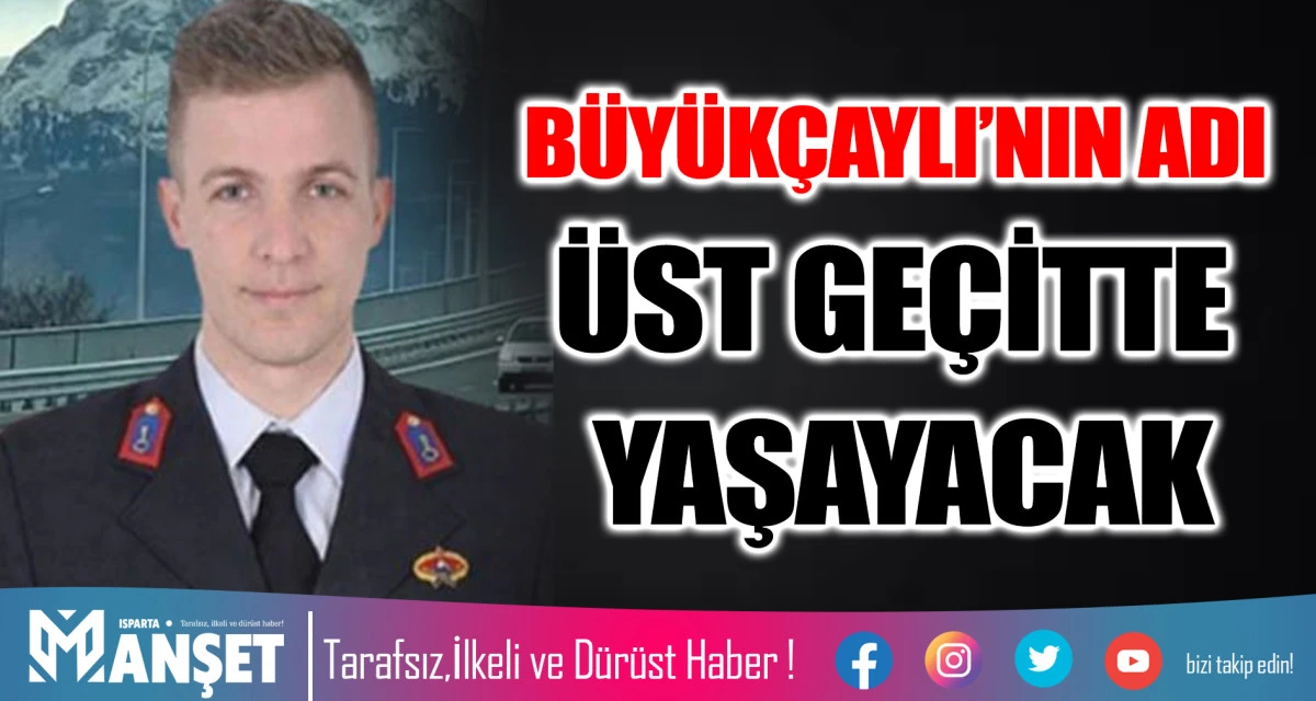 B&Uuml;Y&Uuml;K&Ccedil;AYLI&rsquo;NIN ADI &Uuml;ST GE&Ccedil;İTTE YAŞAYACAK