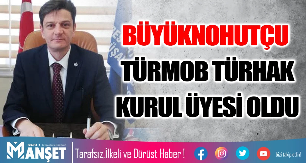 B&Uuml;Y&Uuml;KNOHUT&Ccedil;U T&Uuml;RMOB T&Uuml;RHAK KURUL &Uuml;YESİ OLDU