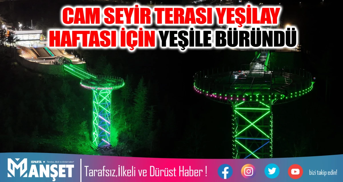 CAM SEYİR TERASI YEŞİLAY HAFTASI İ&Ccedil;İN YEŞİLE B&Uuml;R&Uuml;ND&Uuml;