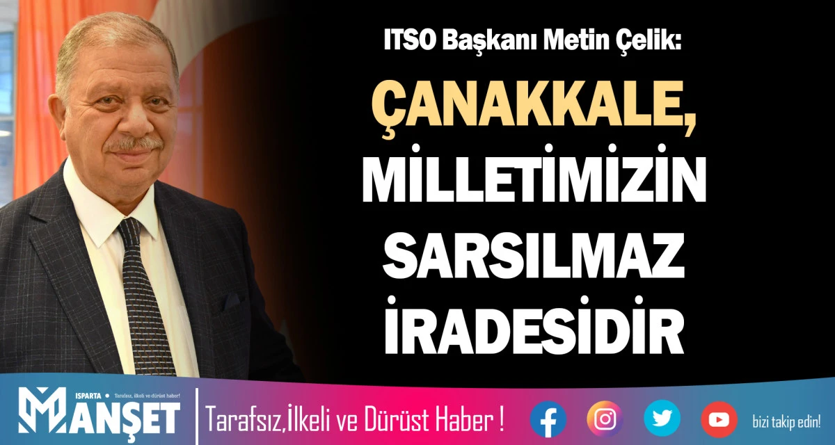 &Ccedil;ANAKKALE, MİLLETİMİZİN SARSILMAZ İRADESİDİR