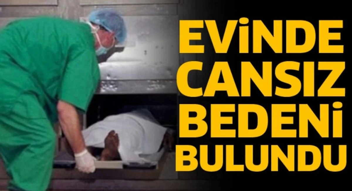 CANSİZ BEDENİ BULUNDU