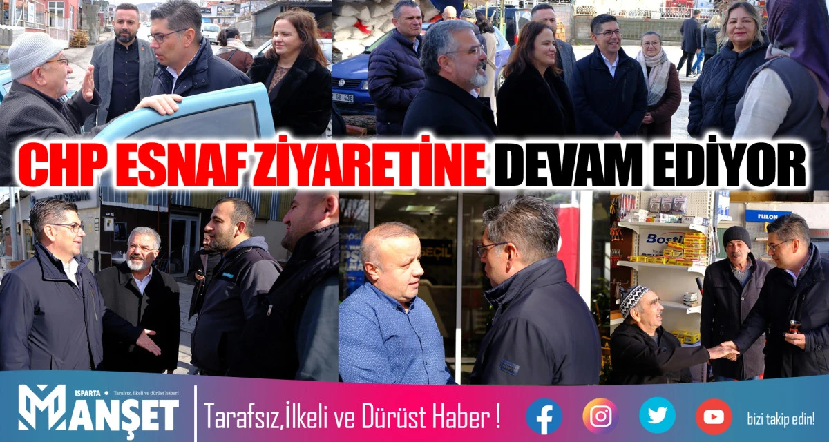 CHP ESNAF ZİYARETİNE DEVAM EDİYOR