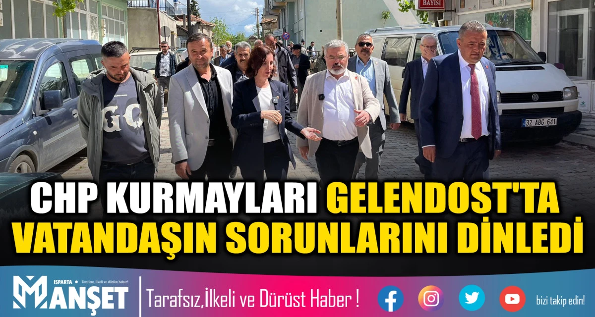 CHP KURMAYLARI GELENDOST'TA VATANDAŞIN SORUNLARINI DİNLEDİ