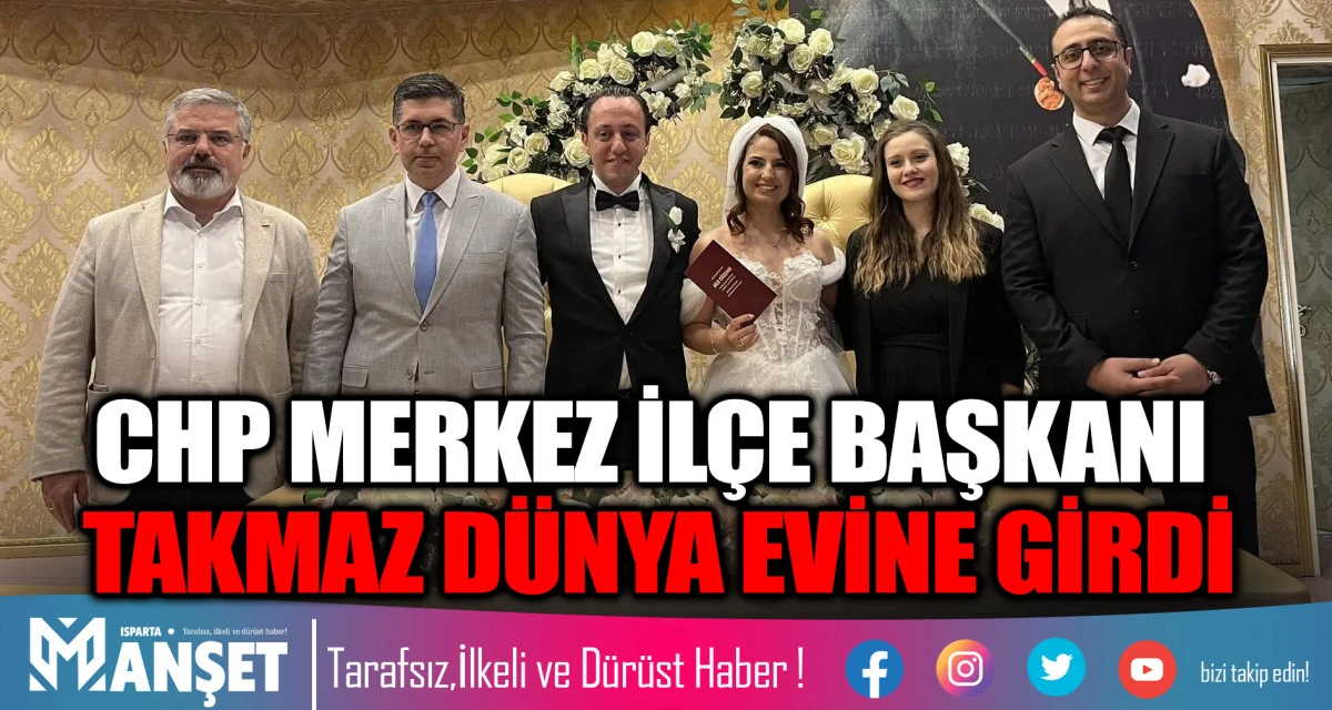 CHP MERKEZ İL&Ccedil;E BAŞKANI D&Uuml;NYA EVİNE GİRDİ