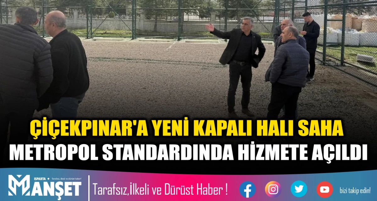 &Ccedil;İ&Ccedil;EKPINAR'A YENİ KAPALI HALI SAHA METROPOL STANDARDINDA HİZMETE A&Ccedil;ILDI