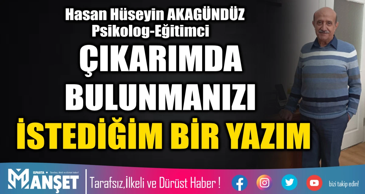 &Ccedil;IKARIMDA BULUNMANIZI İSTEDİĞİM BİR YAZIM